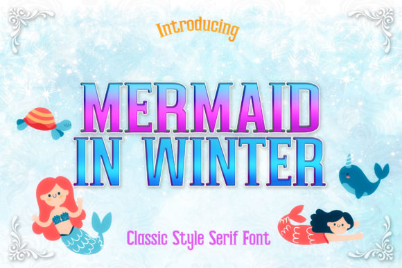 Mermaid in Winter: A Clean Serif Font for Handmade Labels, Invitations, and Seasonal Packaging