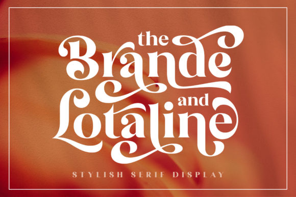 The Brande and Lotaline: A Classy Serif Font for Modern Branding